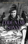 Code Name Sonny: Book One of the Code Name Series By K. E. Pottie Cover Image