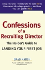 Confessions of a Recruiting Director: The Insider's Guide to Landing Your First Job Cover Image