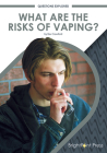 What Are the Risks of Vaping? By Bev Crawford Cover Image