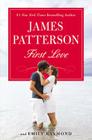 First Love By James Patterson, Emily Raymond Cover Image