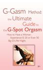G-gasm Method: The Ultimate Guide to the G-spot Orgasm. How to Have a Woman Experience 10, 20 or Even 50 Big O's Per Night. By Jani Cover Image