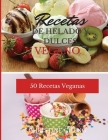 Recetas de Helado Y Dulces Vegano: 50 Recetas Veganas. Vegan recipes dessert (Spanish version) Cover Image