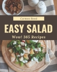 Wow! 365 Easy Salad Recipes: The Best Easy Salad Cookbook that Delights Your Taste Buds By Carmen Reed Cover Image