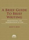 Brief Guide to Brief Writing: Demystifying the Memorandum of the Law Cover Image