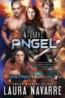 Atomic Angel: An Astral Heat Romance Cover Image