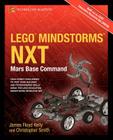 Lego Mindstorms Nxt: Mars Base Command (Technology in Action) Cover Image