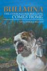 Bullmina the Courageous Bulldog Comes Home Cover Image