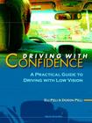 Driving with Confidence: A Practical Guide to Driving with Low Vision By Doron Peli, Eli Peli Cover Image