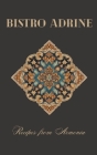Bistro Adrine: Recipes from Armenia By Coledown Kitchen Cover Image
