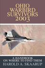 Ohio Warbird Survivors 2003: A Handbook on where to find them By Harold a. Skaarup Cover Image