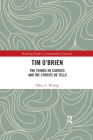 Tim O'Brien: The Things He Carries and the Stories He Tells (Routledge Studies in Contemporary Literature) Cover Image