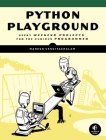 Python Playground: Geeky Projects for the Curious Programmer Cover Image