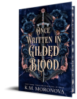 Once Written in Gilded Blood (Deluxe Edition) (Cruel Fates Duet) By K.M. Moronova Cover Image