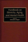 Handbook on Ethnicity, Aging, and Mental Health By Deborah K. Padgett (Editor), Padgett Cover Image