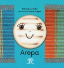 Arepa By Ximena Montilla Arreaza, Laura Stagno (Illustrator) Cover Image