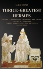 Thrice-Greatest Hermes: Studies in Hellenistic Theosophy and Gnosis Volume II.- Sermons: Corpus Hermeticum - The Asclepius (Annotated) By G. R. S. Mead Cover Image