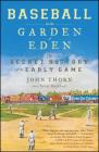 Baseball in the Garden of Eden: The Secret History of the Early Game By John Thorn Cover Image