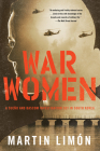 War Women (A Sergeants Sueño and Bascom Novel #15) By Martin Limón Cover Image