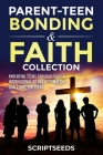 Parent-Teen Bonding & Faith Collection Cover Image