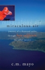 Miraculous Air: Journey of a Thousand Miles Through Baja California, the Other Mexico Cover Image