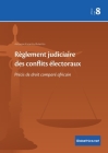 Règlement judiciaire des conflits électoraux: Précis de droit comparé africain By Ambroise Katambu Bulambo Cover Image