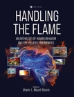 Handling the Flame: An Anthology of Human Behavior and Fire-Related Emergencies By Jihane Mauzé-Chavis (Editor) Cover Image