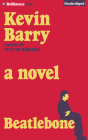 Beatlebone By Kevin Barry, Kevin Barry (Read by) Cover Image