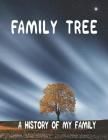 Family Tree: A History of my Family; 8.5 x 11 Family Tree Research Workbook; By Tomger Ancestry Cover Image