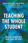 Teaching the Whole Student: Engaged Learning With Heart, Mind, and Spirit By Beverly Daniel Tatum (Foreword by), David Schoem (Editor), Christine Modey (Editor) Cover Image