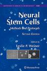 Neural Stem Cells: Methods and Protocols (Methods in Molecular Biology #438) By Leslie P. Weiner (Editor) Cover Image