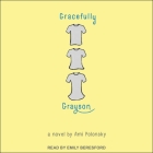 Gracefully Grayson Lib/E By Emily Beresford (Read by), Ami Polonsky Cover Image