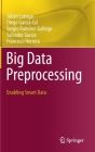 Big Data Preprocessing: Enabling Smart Data Cover Image