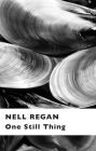 One Still Thing By Nell Regan Cover Image