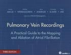 Pulmonary Vein Recordings: A Practical Guide to the Mapping and Ablation of Atrial Fibrillation By Laurent Macle, Rukshen Weerasooriya, Jason Andrade Cover Image