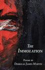 The Immolation By Douglas James Martin Cover Image