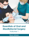 Essentials of Oral and Maxillofacial Surgery: Volume 1 By Bruce Johnson (Editor) Cover Image