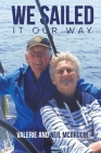 We Sailed It Our Way By Valerie McBroom (Joint Author), Neil McBroom (Joint Author) Cover Image