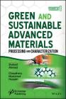 Green and Sustainable Advanced Materials, Volume 1: Processing and Characterization Cover Image