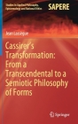Cassirer's Transformation: From a Transcendental to a Semiotic Philosophy of Forms (Studies in Applied Philosophy #55) By Jean Lassègue Cover Image