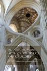 England's Marvelous Gothic Cathedrals and Churches By Richard Moore, Sawon Hong Cover Image