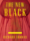 The New Black By Richard Thomas (Editor), Brian Evenson, Benjamin Percy Cover Image