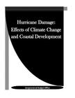 Hurricane Damage: Effects of Climate Change and Coastal Development By Penny Hill Press Inc (Editor), Congressional Budget Office Cover Image