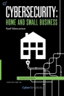 Cybersecurity: Home and Small Business By Raef Meeuwisse Cover Image