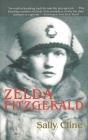 Zelda Fitzgerald: The Tragic, Meticulously Researched Biography of the Jazz Age's High Priestess Cover Image