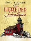 The Little Red Schoolhouse (Dover Books on Americana) By Eric Sloane Cover Image