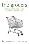 The Grocers: The Rise and Rise of Supermarket Chains Cover Image