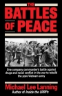 The Battles of Peace: One Company Commander's Battle Against Drugs and Racial Conflict in the War to Rebuild the Post-Vietnam Army By Col. Michael Lee Lanning Cover Image