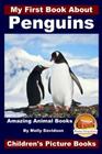 My First Book About Penguins - Amazing Animal Books - Children's Picture Books By John Davidson, Mendon Cottage Books (Editor), Molly Davidson Cover Image