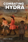 Combating the Hydra: Violence and Resistance in the Habsburg Empire, 1500- 1900 (Central European Studies) Cover Image