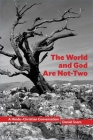 The World and God Are Not-Two: A Hindu-Christian Conversation (Comparative Theology: Thinking Across Traditions #10) Cover Image